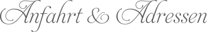 Anfahrt & Adressen